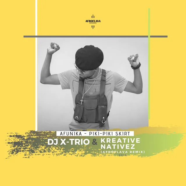 Piki-Piki Skirt - DJ X-Trio & Kreative Nativez AfroFlava Remix