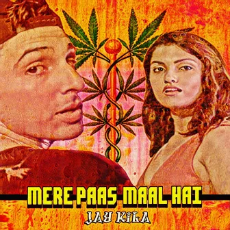 Mere Paas Maal Hai by Jay Kila