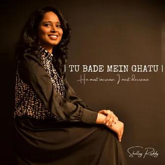 Tu Bade, Main Ghatu by Shelley Reddy