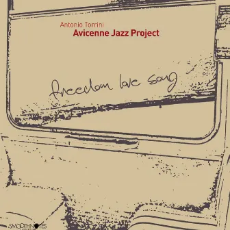 Freedom Love Song by Antonio Torrini Avicenne Jazz Project