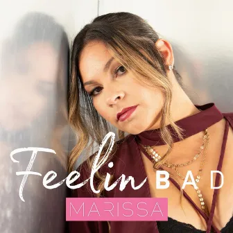 Feelin Bad by Marissa Rago