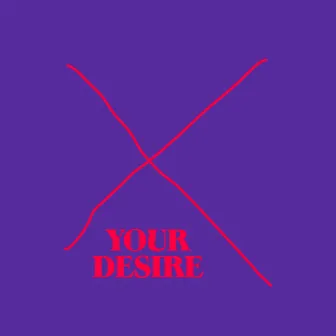 Your Desire by Greck B.