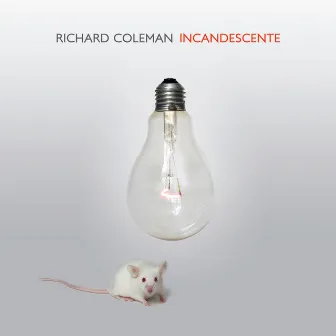 Incandescente by Richard Coleman