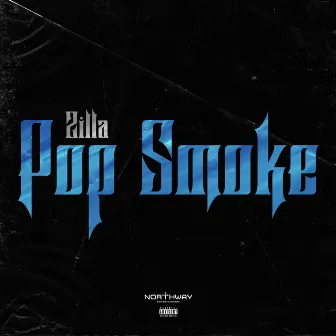 Pop Smoke by Zilla