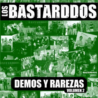 Demos y Rarezas, Vol. 2 by Los Bastarddos