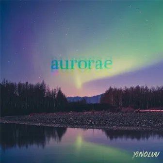 Aurorae by Yinoluu