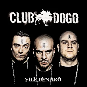 Vile Denaro by Club Dogo