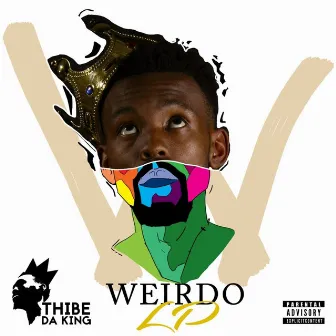 Weirdo Odd One Out by Thibe Da King