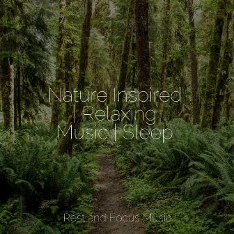 Nature Inspired | Relaxing Music | Sleep by Spa Isochronic Tones Lab