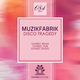 Disco Tragedy (Soneec Remix) by Muzikfabrik