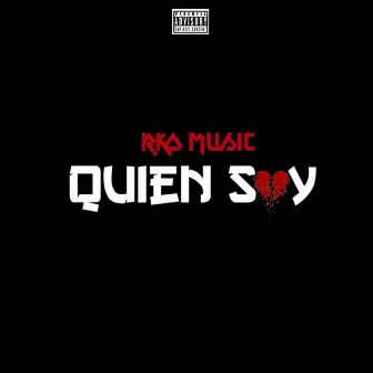 Quien Soy by RKO MUSIC