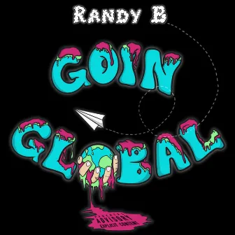 Goin Global by Randy-B