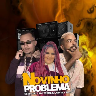 Novinho Problema by MC Treme