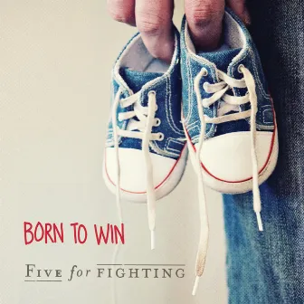 Born to Win by Five For Fighting