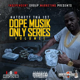 Dope Musik Only Series, Vol. 1 by Hatchett Tha 1st