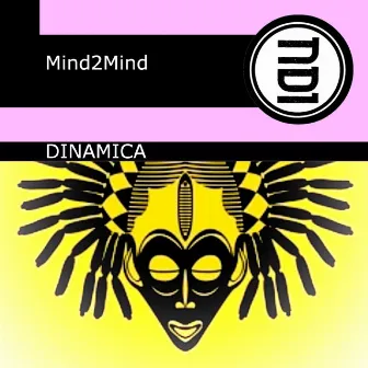 DINAMICA by Mind2Mind