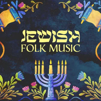 Jewish Folk Music - Traditional Yiddish Hits by Jewish Folk Ambient