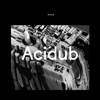 Acidub by TM404