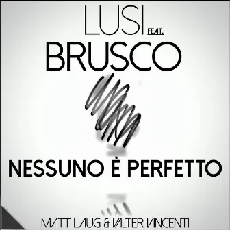 Nessuno è perfetto by Lusi