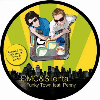 Funky Town by CMC & Silenta