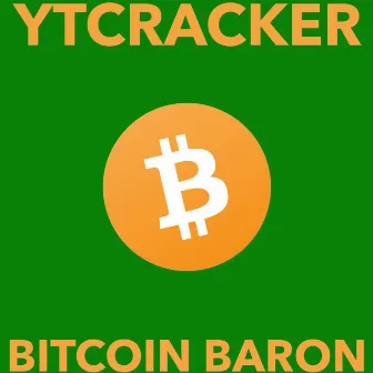 Bitcoin Baron by YTCracker