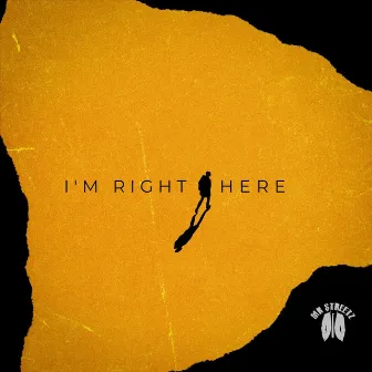 I'm Right Here by Mr Streetz