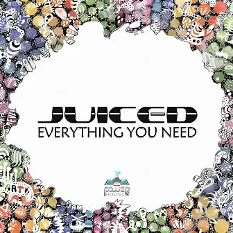 Everything You Need by Juiced