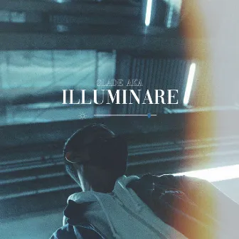 Illuminare by Slade Aka