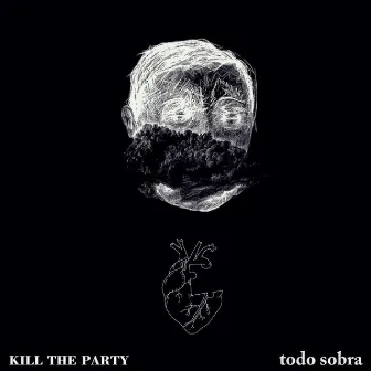 Todo sobra by Kill the Party