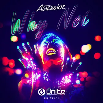 Why Not by Asteroidz