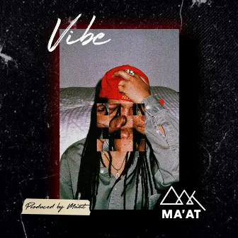 Vibe by Ma'at