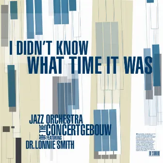 I Didn't Know What Time It Was by Jazz Orchestra of the Concertgebouw