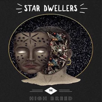 Star Dwellers by The High Breed