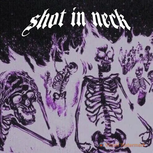 SHOT IN NECK