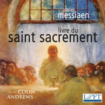 Messiaen: Livre du Saint Sacrement by Colin Andrews