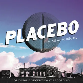 Placebo - A New Musical [Original Concept Cast Recording] by Unknown Artist