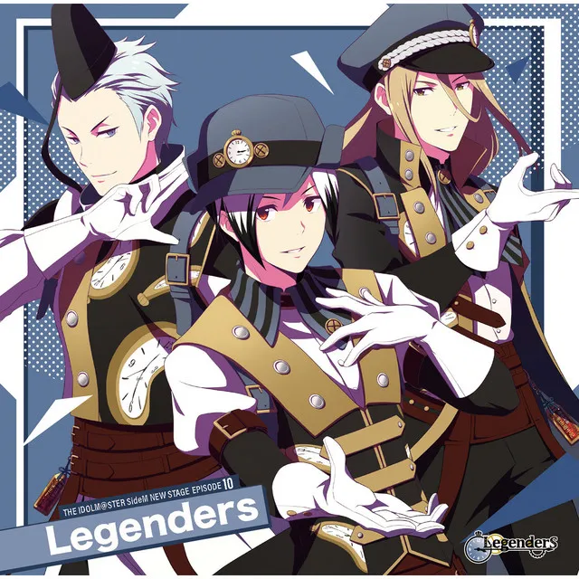 THE IDOLM@STER SideM NEW STAGE EPISODE: 10 Legenders