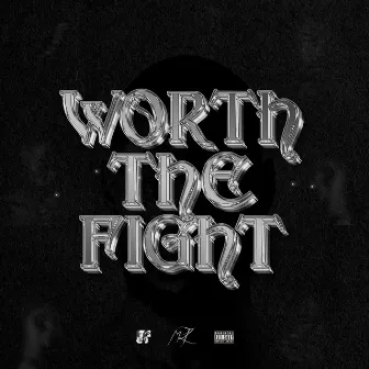 Worth the Fight by MLT