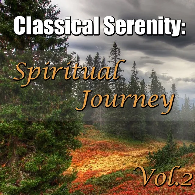 Classical Serenity: Spiritual Journey, Vol.2