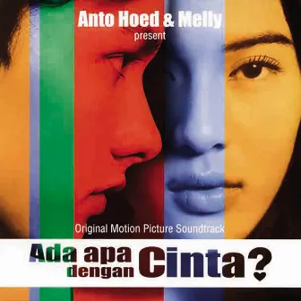 Ada Apa Dengan Cinta? (Original Soundtrack) by Melly Goeslaw