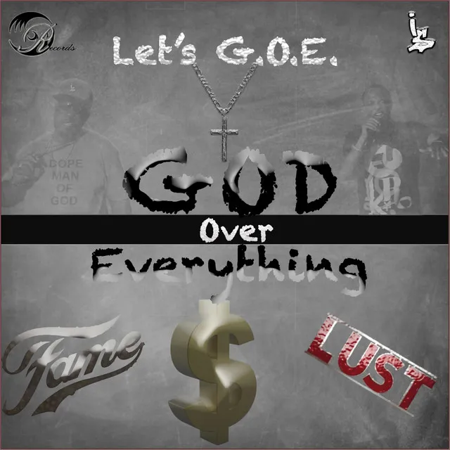 G.O.E. (God Over Everything)