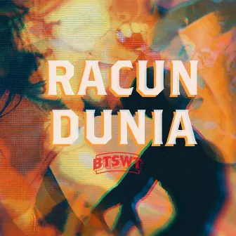 Racun Dunia by Bittersweet