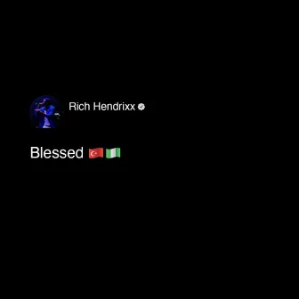 Blessed by Rich Hendrixx