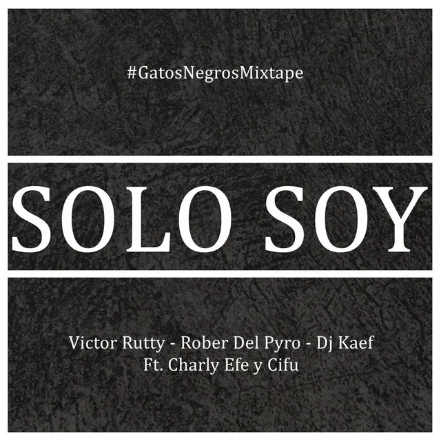 Solo Soy (#GatosNegrosMixtape)