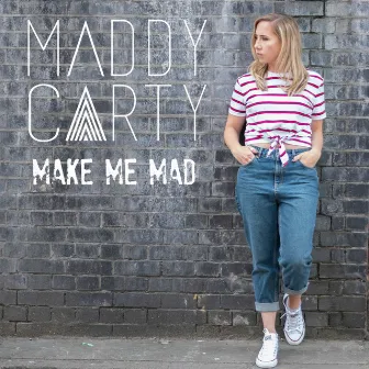 Make Me Mad by Maddy Carty