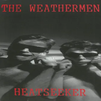 Heatseeker by The Weathermen