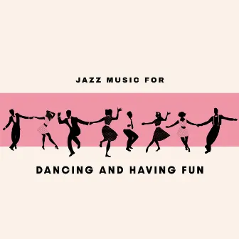 Ready for a Bebop Party - Jazz Music for Dancing and Having Fun by Funny Jazz Project