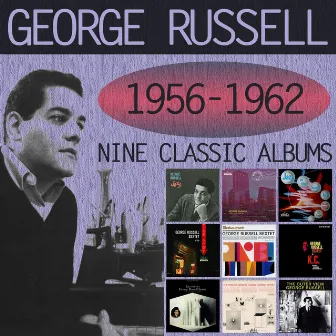 Nine Classic Albums: 1956-1962 by George Russell