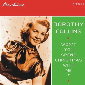 Won't You Spend Christmas With Me by Dorothy Collins