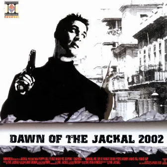 Dawn Of The Jackal 2002 by The Jackal